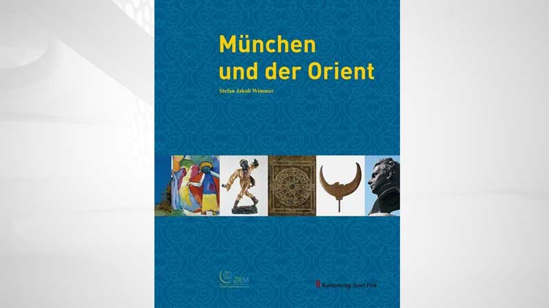 München und der Orient – Ein faszinierendes Buch